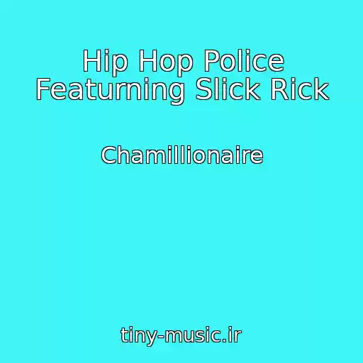 کاور آهنگ Hip Hop Police Featurning Slick Rick از Chamillionaire
