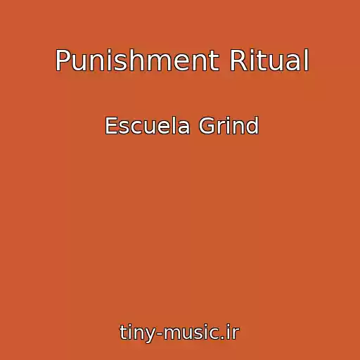کاور آهنگ Punishment Ritual از Escuela Grind
