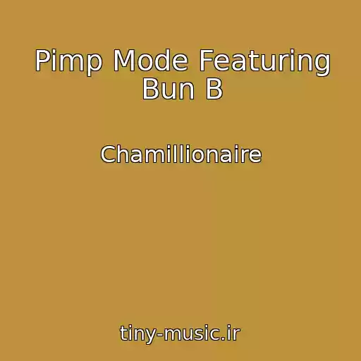 کاور آهنگ Pimp Mode Featuring Bun B از Chamillionaire