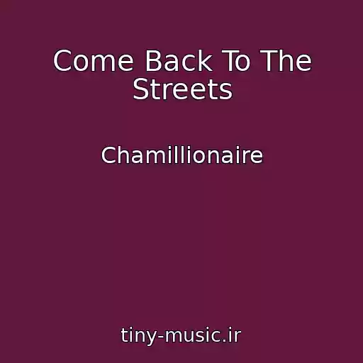 کاور آهنگ Come Back To The Streets از Chamillionaire