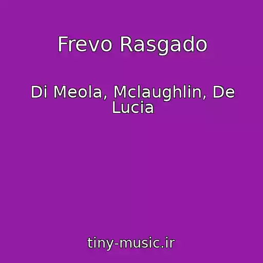 کاور آهنگ Frevo Rasgado از Di Meola, Mclaughlin, De Lucia