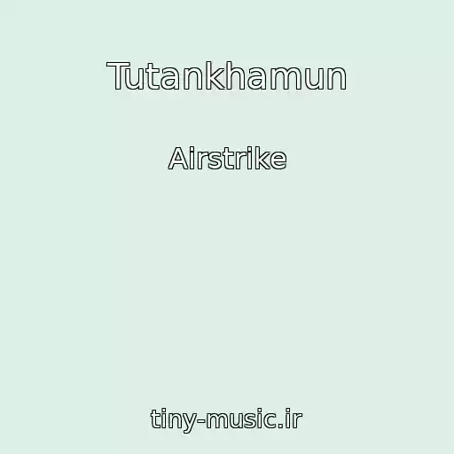 کاور آهنگ Tutankhamun از Airstrike