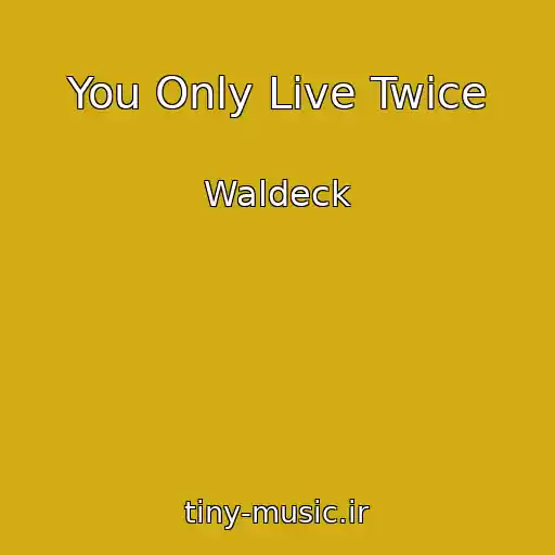 کاور آهنگ You Only Live Twice از Waldeck