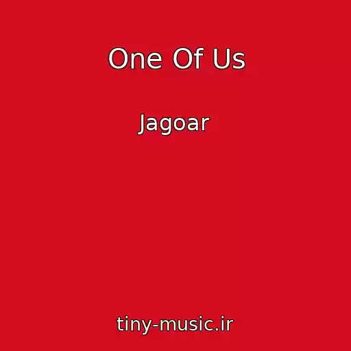 کاور آهنگ One Of Us از Jagoar