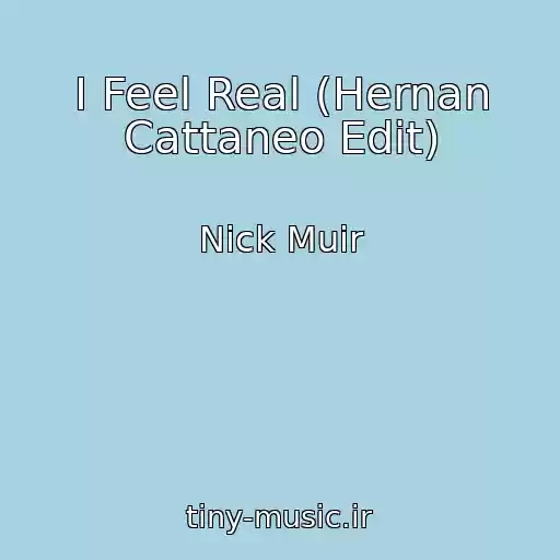 کاور آهنگ I Feel Real (Hernan Cattaneo Edit) از Nick Muir