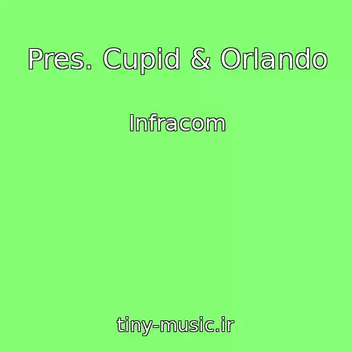 کاور آهنگ Pres. Cupid & Orlando از Infracom