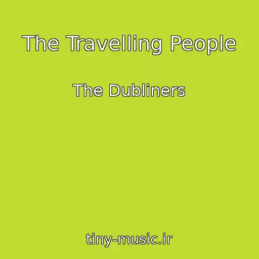 کاور آهنگ The Travelling People از The Dubliners