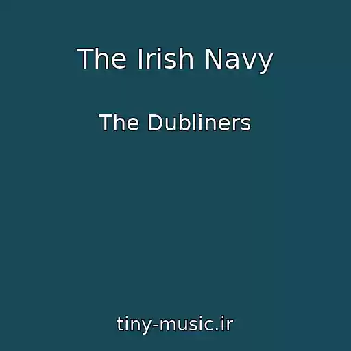 کاور آهنگ The Irish Navy از The Dubliners