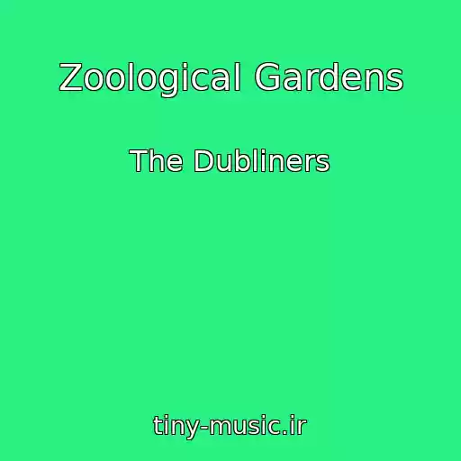 کاور آهنگ Zoological Gardens از The Dubliners