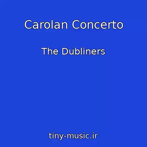 کاور آهنگ Carolan Concerto از The Dubliners