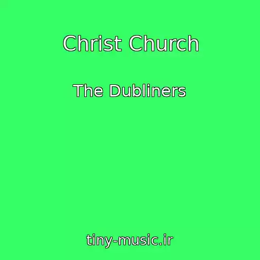 کاور آهنگ Christ Church از The Dubliners