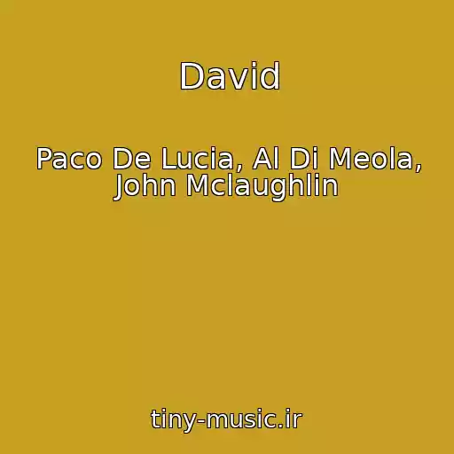کاور آهنگ David از Paco De Lucia, Al Di Meola, John Mclaughlin