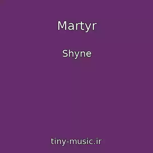 کاور آهنگ Martyr از Shyne