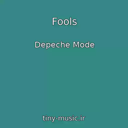 کاور آهنگ Fools از Depeche Mode