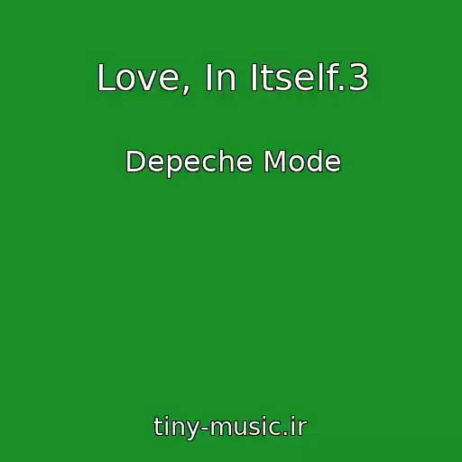 کاور آهنگ Love, In Itself.3 از Depeche Mode