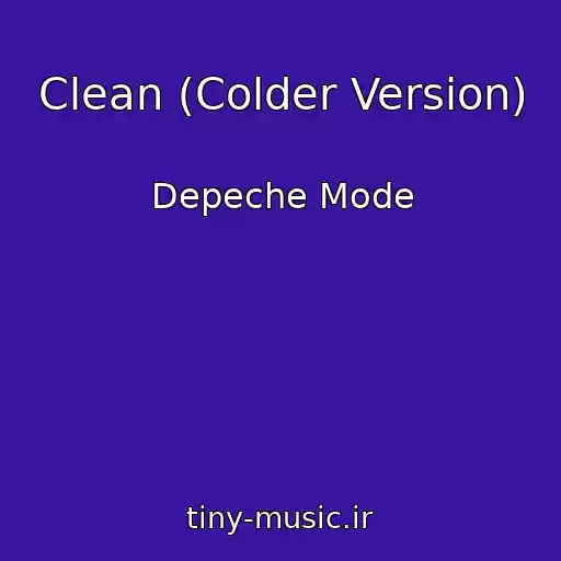 کاور آهنگ Clean (Colder Version) از Depeche Mode