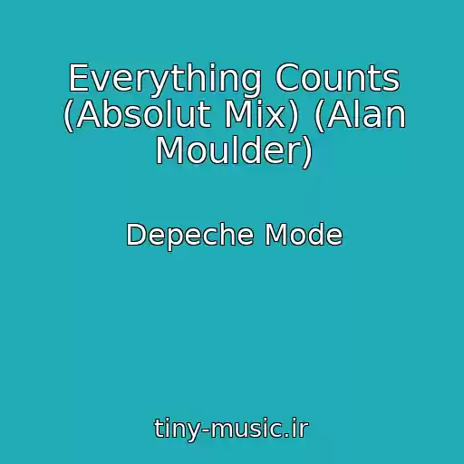 کاور آهنگ Everything Counts (Absolut Mix) (Alan Moulder) از Depeche Mode