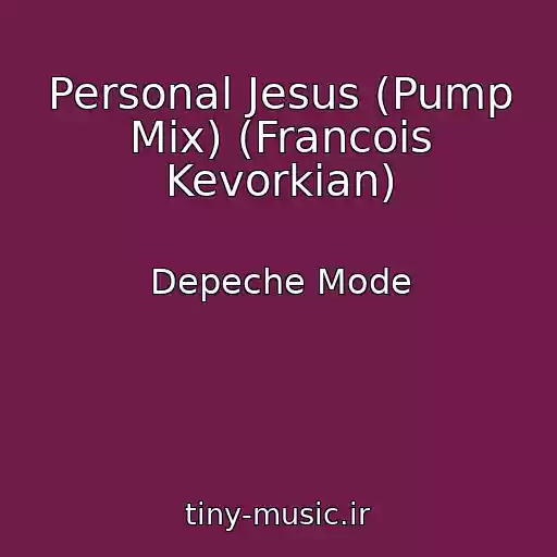 کاور آهنگ Personal Jesus (Pump Mix) (Francois Kevorkian) از Depeche Mode