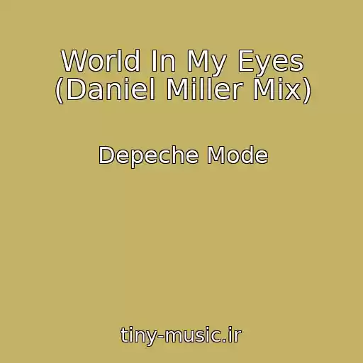 کاور آهنگ World In My Eyes (Daniel Miller Mix) از Depeche Mode