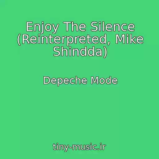 کاور آهنگ Enjoy The Silence (Reinterpreted, Mike Shindda) از Depeche Mode