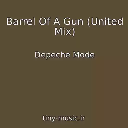 کاور آهنگ Barrel Of A Gun (United Mix) از Depeche Mode