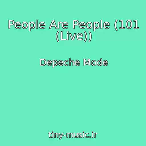 کاور آهنگ People Are People (101 (Live)) از Depeche Mode