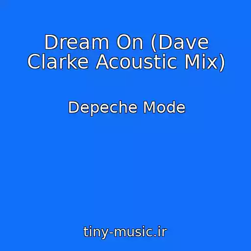 کاور آهنگ Dream On (Dave Clarke Acoustic Mix) از Depeche Mode