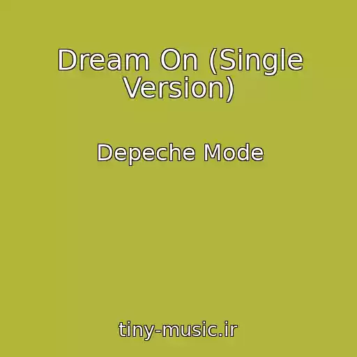 کاور آهنگ Dream On (Single Version) از Depeche Mode