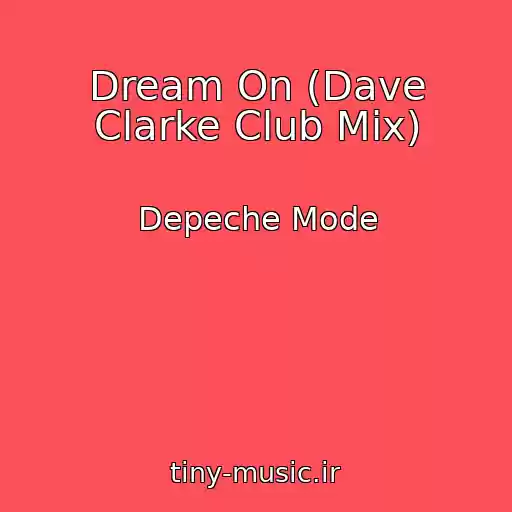 کاور آهنگ Dream On (Dave Clarke Club Mix) از Depeche Mode