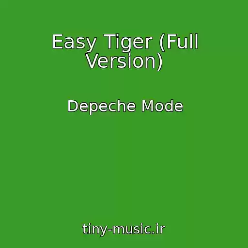 کاور آهنگ Easy Tiger (Full Version) از Depeche Mode
