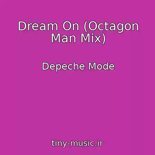 کاور آهنگ Dream On (Octagon Man Mix) از Depeche Mode