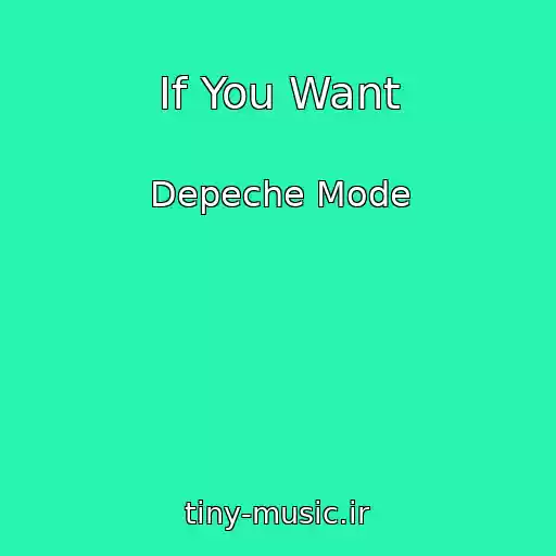 کاور آهنگ If You Want از Depeche Mode