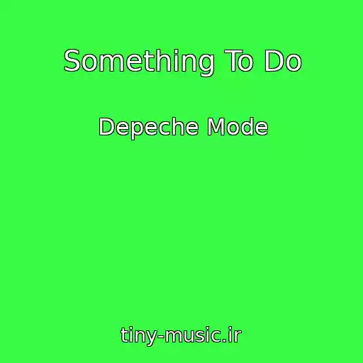 کاور آهنگ Something To Do از Depeche Mode