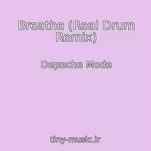 کاور آهنگ Breathe (Real Drum Remix) از Depeche Mode