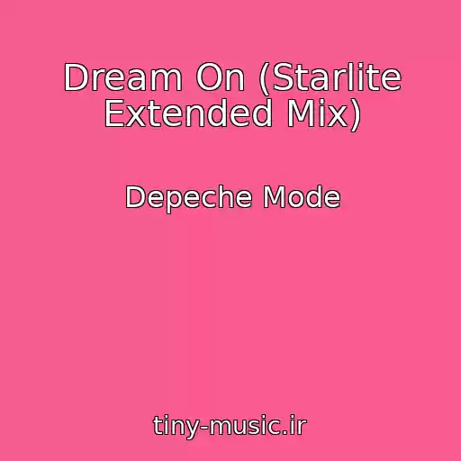 کاور آهنگ Dream On (Starlite Extended Mix) از Depeche Mode