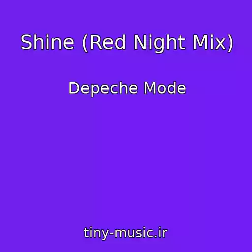 کاور آهنگ Shine (Red Night Mix) از Depeche Mode