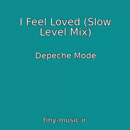 کاور آهنگ I Feel Loved (Slow Level Mix) از Depeche Mode