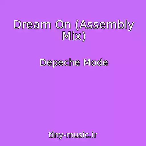 کاور آهنگ Dream On (Assembly Mix) از Depeche Mode