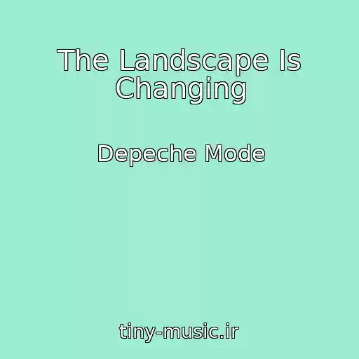 کاور آهنگ The Landscape Is Changing از Depeche Mode