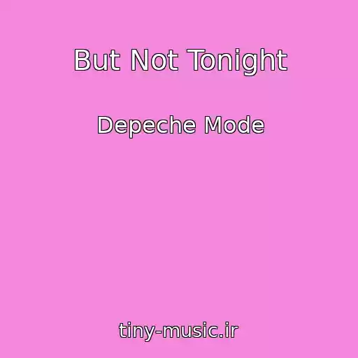 کاور آهنگ But Not Tonight از Depeche Mode