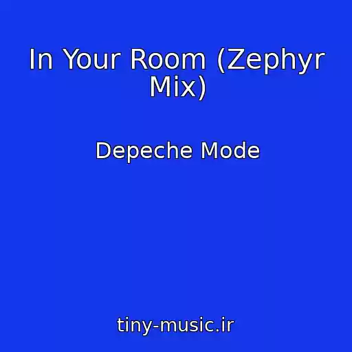 کاور آهنگ In Your Room (Zephyr Mix) از Depeche Mode