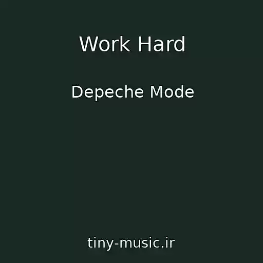 کاور آهنگ Work Hard از Depeche Mode