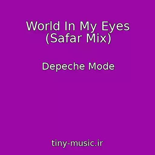 کاور آهنگ World In My Eyes (Safar Mix) از Depeche Mode