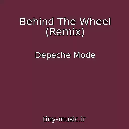کاور آهنگ Behind The Wheel (Remix) از Depeche Mode