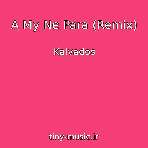 کاور آهنگ A My Ne Para (Remix) از Kalvados