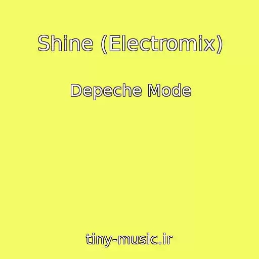 کاور آهنگ Shine (Electromix) از Depeche Mode