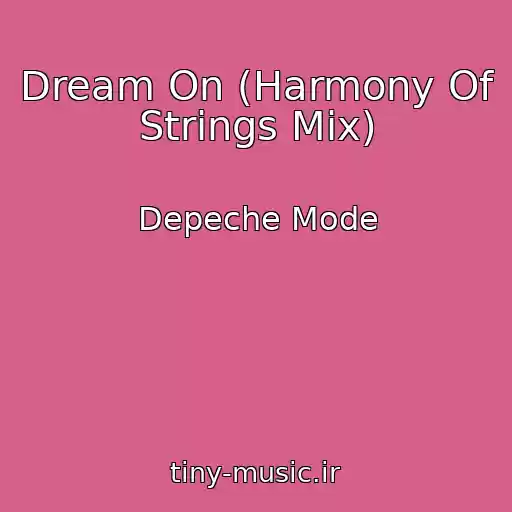 کاور آهنگ Dream On (Harmony Of Strings Mix) از Depeche Mode