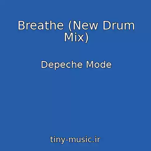 کاور آهنگ Breathe (New Drum Mix) از Depeche Mode