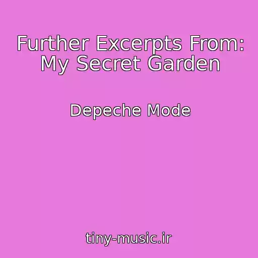 کاور آهنگ Further Excerpts From: My Secret Garden از Depeche Mode