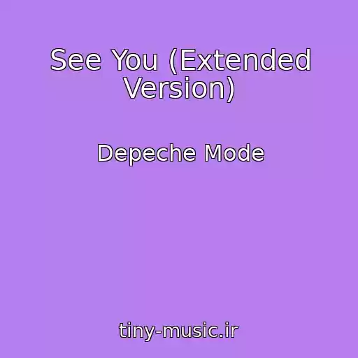 کاور آهنگ See You (Extended Version) از Depeche Mode